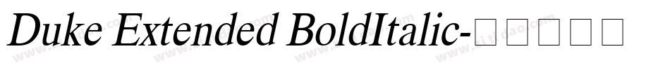 Duke Extended BoldItalic字体转换